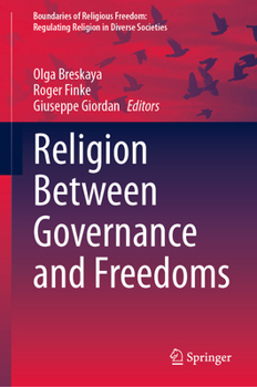 Religion Between Governance and Freedoms (Boundaries of Religious Freedom: Regulating Religion in Diverse Societies)