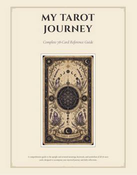 Paperback My Tarot Journey: Complete 78-Card Reference Guide Book