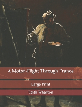 Paperback A Motor-Flight Through France: Large Print Book