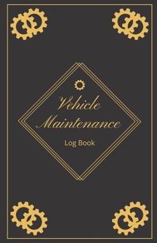 Paperback Vehicle Maintenance Log Book: Vehicle Maintenance Journal, Vehicle Maintenance, Repair Record Book For Cars, Auto Log Book, Simple Service Log Book, Book