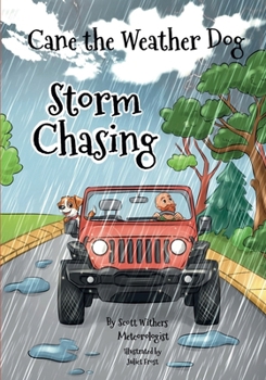 Paperback Storm Chasing: Cane The Weather Dog Book