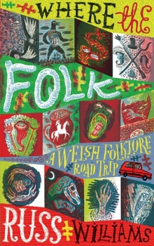 Hardcover Where the Folk: A Welsh Folklore Road Trip Book