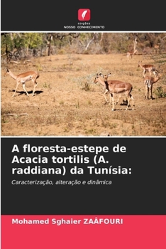 Paperback A floresta-estepe de Acacia tortilis (A. raddiana) da Tunísia [Portuguese] Book