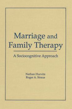 Hardcover Marriage and Family Therapy: A Sociocognitive Approach Book