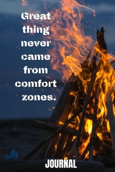 Great thing never came from comfort zones Notebook/Journal Journal_6x9 in _100 pages_bleed For Women/Men/Boss/Coworkers/Colleagues/Students/Friends/Office Gag Gift Paperback: Journal_6x9 in _100 pages