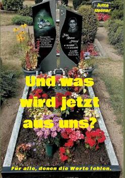 Paperback Und was wird jetzt aus uns? [German] Book