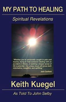 Paperback My Path To Healing: Spiritual Revelations Book