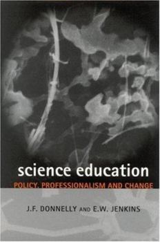 Paperback Science Education: Policy, Professionalism and Change Book