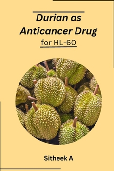 Paperback Durian as anticancer drug for HL-60 Book