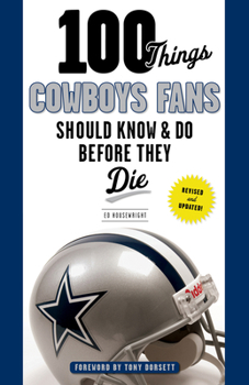 Paperback 100 Things Cowboys Fans Should Know & Do Before They Die Book