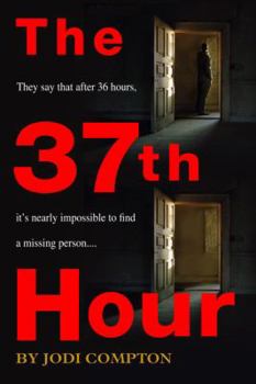 The 37th Hour - Book #1 of the Sarah Pribek