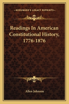 Paperback Readings In American Constitutional History, 1776-1876 Book