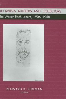 Hardcover American Artists, Authors, and Collectors: The Walter Pach Letters 1906-1958 Book