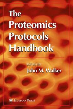 Hardcover The Proteomics Protocols Handbook Book