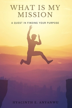 Paperback What Is My Mission: Volume I and II Book