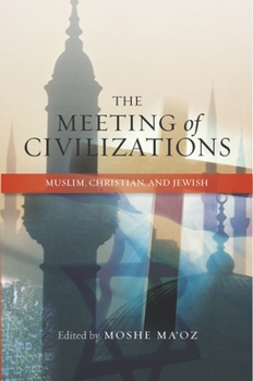 Paperback The Meeting of Civilizations: Muslim, Christian and Jewish Book