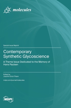 Hardcover Contemporary Synthetic Glycoscience: A Theme Issue Dedicated to the Memory of Hans Paulsen Book