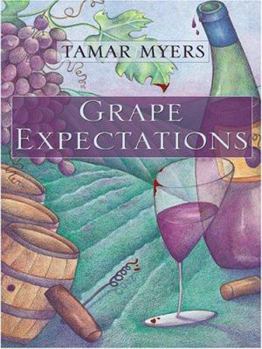 Grape Expectations - Book #14 of the Pennsylvania Dutch Mystery