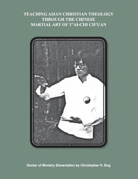 Paperback Teaching Asian Christian Theology Through t'Ai-Chi Ch'uan Book