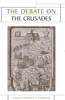 Hardcover The Debate on the Crusades, 1099-2010 Book