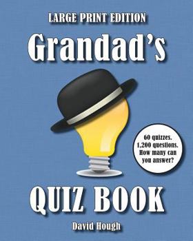 Paperback Grandad's Quiz Book (LARGE PRINT EDITION): 60 quizzes. 1,200 questions. How many can you answer? [Large Print] Book