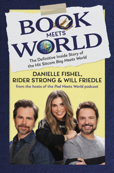 Hardcover Book Meets World: The Definitive Inside Story of the Hit Sitcom Boy Meets World Book