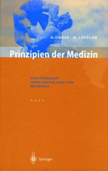 Hardcover Prinzipien Der Medizin: Eine Ubersicht Ihrer Grundlagen Und Methoden [German] Book