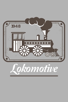 1948 Lokomotive: Zug, Eisenbahn, Modelleisenbahn Tagebuch, Notizheft und Journal F�r Beruf und Hobby