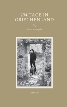 294 Tage in Griechenland: Korrekturausgabe