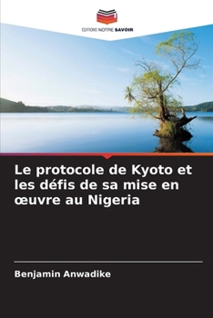Paperback Le protocole de Kyoto et les défis de sa mise en oeuvre au Nigeria [French] Book
