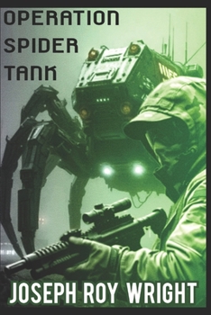 Operation Spider Tank (New Order Of Alexandria Saga & Universe)