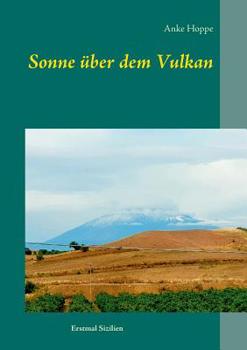 Sonne über dem Vulkan: Erstmal Sizilien