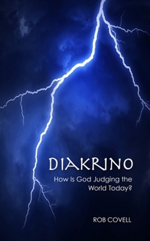 Paperback Diakrino: How is God Judging The Word Today? Book