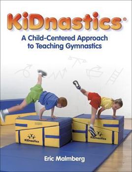 Paperback Kidnastics: A Child-Centered Approach to Teaching Gymnastics Book