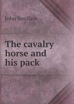Paperback The Cavalry Horse and His Pack Book