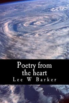 Poetry from the heart: Poetry written straight from the authors heart, dealing with issues such as depression, love, life, & death.