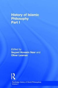 History of Islamic Philosophy (Routledge History of World Philosophies)