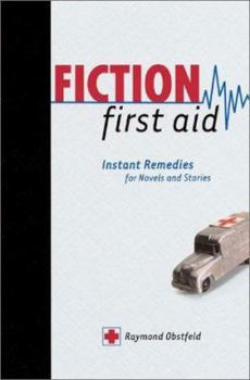 Paperback Fiction First Aid: Instant Remedies for Novels, Stories and Scripts Book