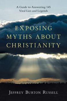 Paperback Exposing Myths about Christianity: A Guide to Answering 145 Viral Lies and Legends Book