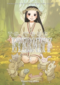 To Your Eternity 02 - Book #2 of the  [Fumetsu no Anata e]