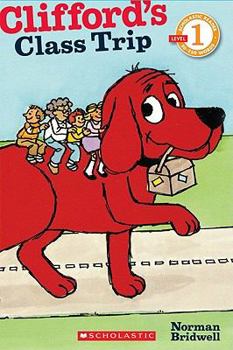 Clifford's Class Trip (Clifford) - Book  of the Clifford the Big Red Dog