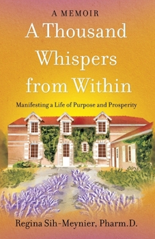 Paperback A Thousand Whispers from Within: Manifesting a Life of Purpose and Prosperity Book