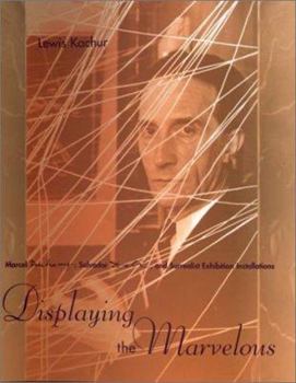 Hardcover Displaying the Marvelous: Marcel Duchamp, Salvador Dali, and Surrealist Exhibition Book