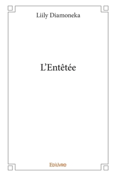 Paperback L'Entêtée [French] Book