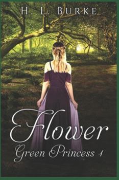 Paperback The Green Princess Trilogy: Flower Book