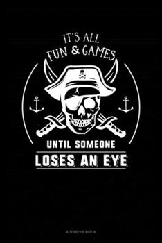 It's All Fun & Games Until Someone Loses an Eye: Address Book