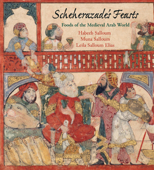 Hardcover Scheherazade's Feasts: Foods of the Medieval Arab World Book
