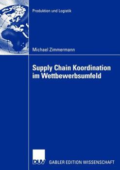 Paperback Supply Chain Koordination Im Wettbewerbsumfeld [German] Book