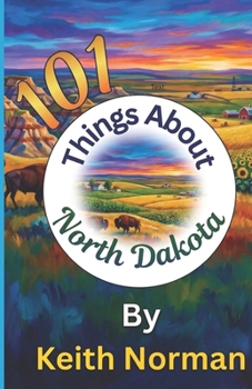 Paperback 101 Things About North Dakota Book