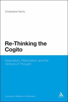 Paperback Re-Thinking the Cogito: Naturalism, Reason and the Venture of Thought Book